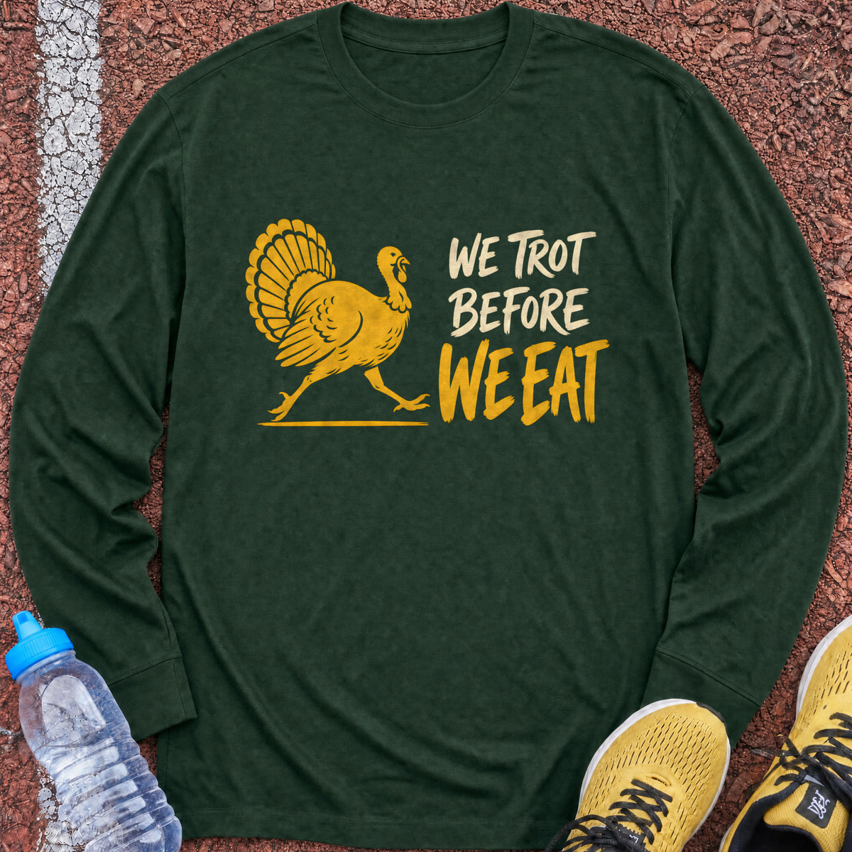We Trot Before We Eat Long Sleeve - Forest Green